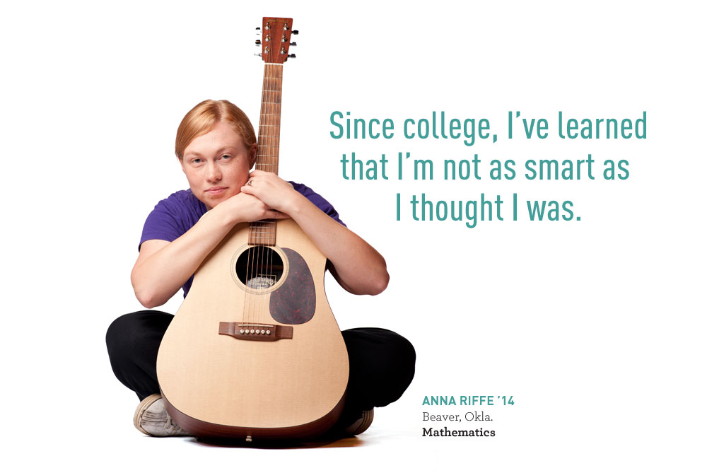 Anna Riffe says 'Since college, I've learned that I'm not as smart as I thought I was.'