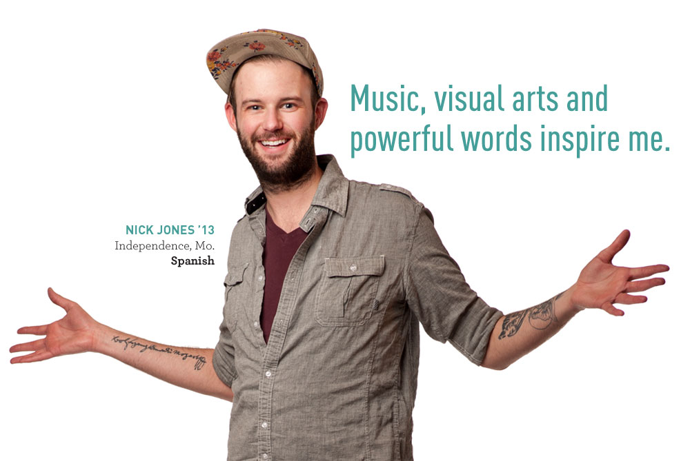 Nick Jones says 'Music, visual arts and powerful words inspire me.'